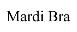 MARDI BRA trademark