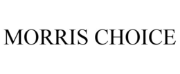 MORRIS CHOICE trademark
