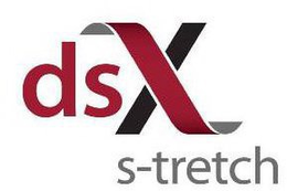 DSX S-TRETCH trademark
