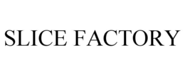 SLICE FACTORY trademark