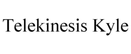 TELEKINESIS KYLE trademark