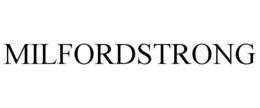 MILFORDSTRONG trademark