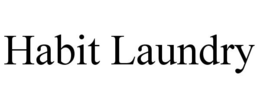 HABIT LAUNDRY trademark