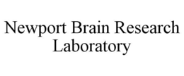 NEWPORT BRAIN RESEARCH LABORATORY trademark