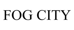FOG CITY trademark