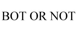 BOT OR NOT trademark