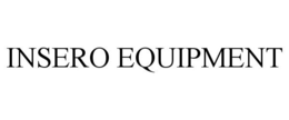 INSERO EQUIPMENT trademark