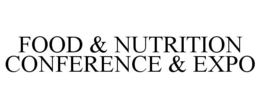 FOOD & NUTRITION CONFERENCE & EXPO trademark