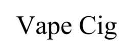 VAPE CIG trademark