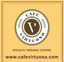 CAFE VIRTUOSO V SPECIALTY ORGANIC COFFEES WWW.CAFEVIRTUOSO.COM trademark