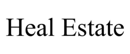 HEAL ESTATE trademark