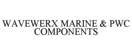 WAVEWERX MARINE & PWC COMPONENTS trademark