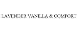 LAVENDER VANILLA & COMFORT trademark