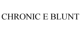 CHRONIC E BLUNT trademark
