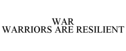 WAR WARRIORS ARE RESILIENT trademark