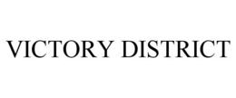 VICTORY DISTRICT trademark