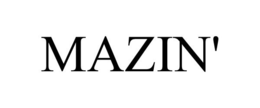 MAZIN' trademark