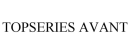 TOPSERIES AVANT trademark