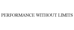 PERFORMANCE WITHOUT LIMITS trademark