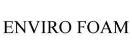 ENVIRO FOAM trademark
