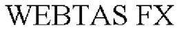 WEBTAS FX trademark