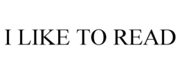 I LIKE TO READ trademark