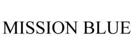 MISSION BLUE trademark