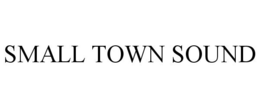 SMALL TOWN SOUND trademark