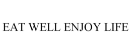 EAT WELL ENJOY LIFE trademark