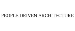 PEOPLE DRIVEN ARCHITECTURE trademark