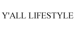 Y'ALL LIFESTYLE trademark