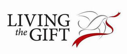 LIVING THE GIFT trademark