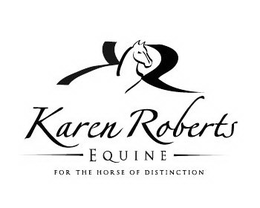 KR KAREN ROBERTS EQUINE FOR THE HORSE OF DISTINCTION trademark