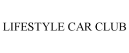 LIFESTYLE CAR CLUB trademark