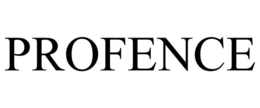 PROFENCE trademark