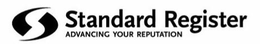 STANDARD REGISTER ADVANCING YOUR REPUTATION trademark