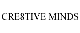CRE8TIVE MINDS trademark