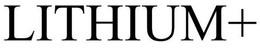 LITHIUM+ trademark