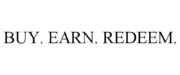 BUY. EARN. REDEEM. trademark