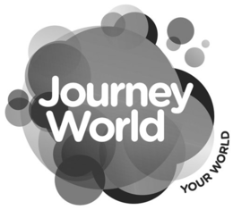 JOURNEY WORLD YOUR WORLD trademark