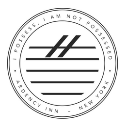 I POSSESS , I AM NOT POSSESSED ARDENCY INN - NEW YORK trademark