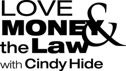 LOVE MONEY & THE LAW WITH CINDY HIDE trademark