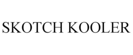 SKOTCH KOOLER trademark