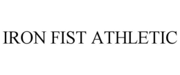 IRON FIST ATHLETIC trademark