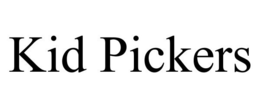 KID PICKERS trademark