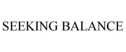 SEEKING BALANCE trademark