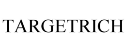 TARGETRICH trademark