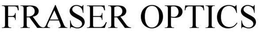 FRASER OPTICS trademark