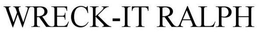 WRECK-IT RALPH trademark