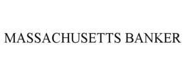 MASSACHUSETTS BANKER trademark